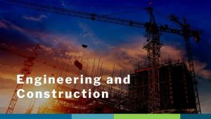 engineering and construction